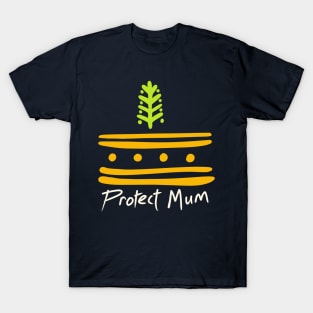 Protect mum T-Shirt